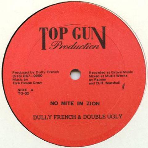 

12inch Record DULLY FRENCH, DOUBLE UGLY - No Nite In Zion / (Dancehall Mix); TG02 Top Gun 1991 US Reggae, Ska & Dub Used