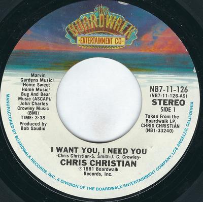 7-Zoll Schallplatte CHRIS CHRISTIAN - I Want You, I Need You NB711126 The Boardwalk E 1981 US Rock Gebraucht