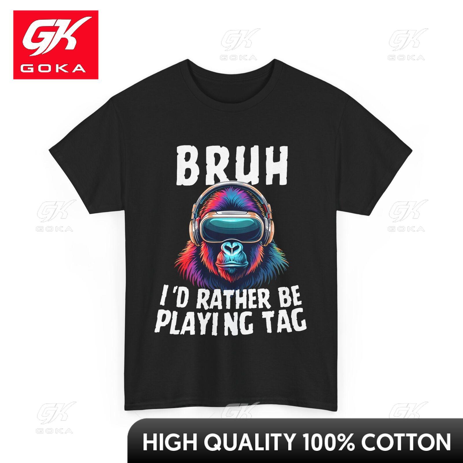 Gorilla VR Gamer Bruh Id Rather Be Playing Graphic Lightweight T Shirt Crew Neck Urban Style Adorable Breathable Cotton S