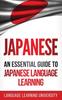 The Japanese : An Essential Guide To Japanese Language Learning Book
