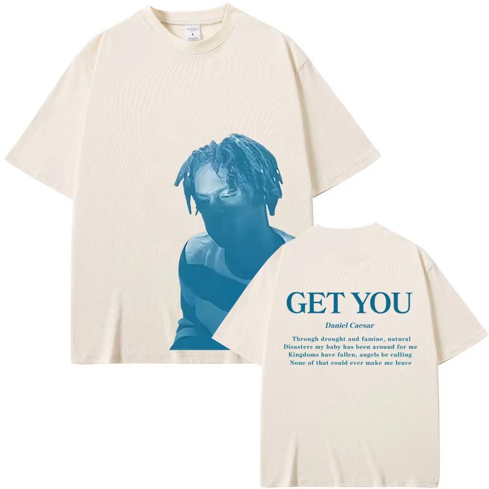 Simple Chic Street Clothing Rapper Daniel Caesar Get You T-shirt Mannen Vrouwen Hip Hop Mode Popmuziek T-shirts Hoge Kwaliteit Zacht Katoen Stof Veelzijdig voor Dagelijkse Looks XXXL
