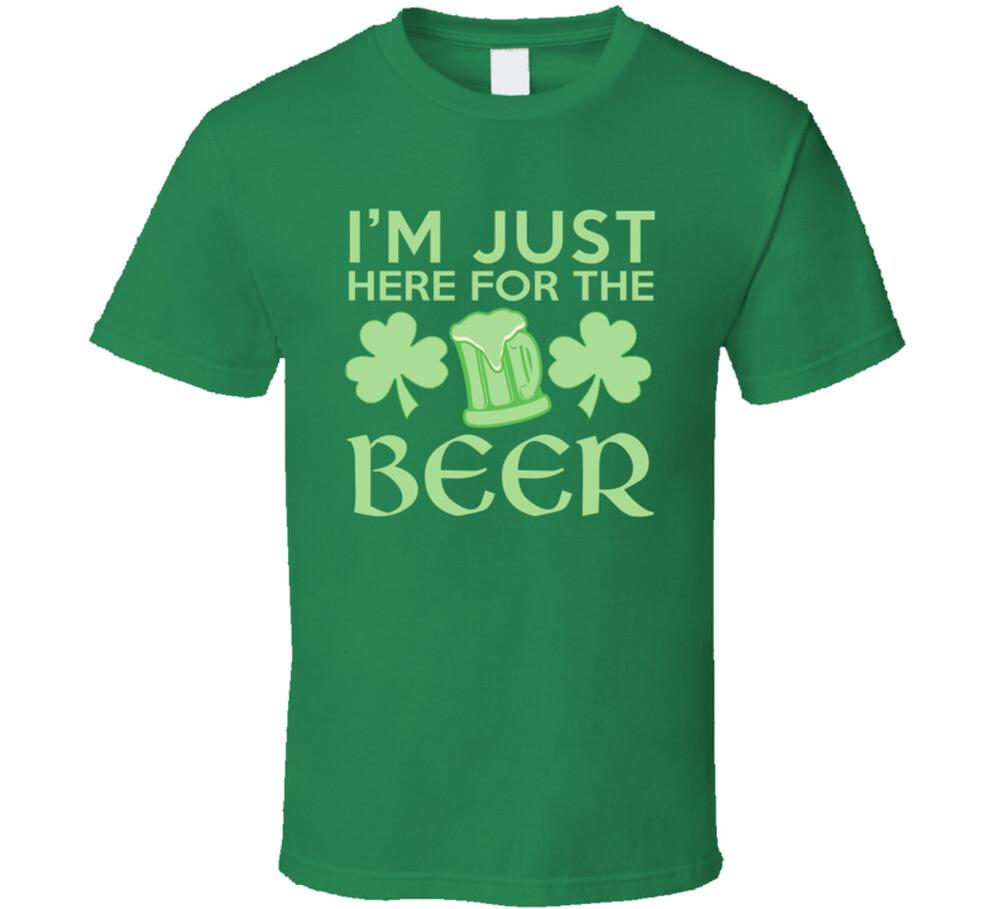I m just here for the Beer T Shirt Mens Womens Tees Top 3XL