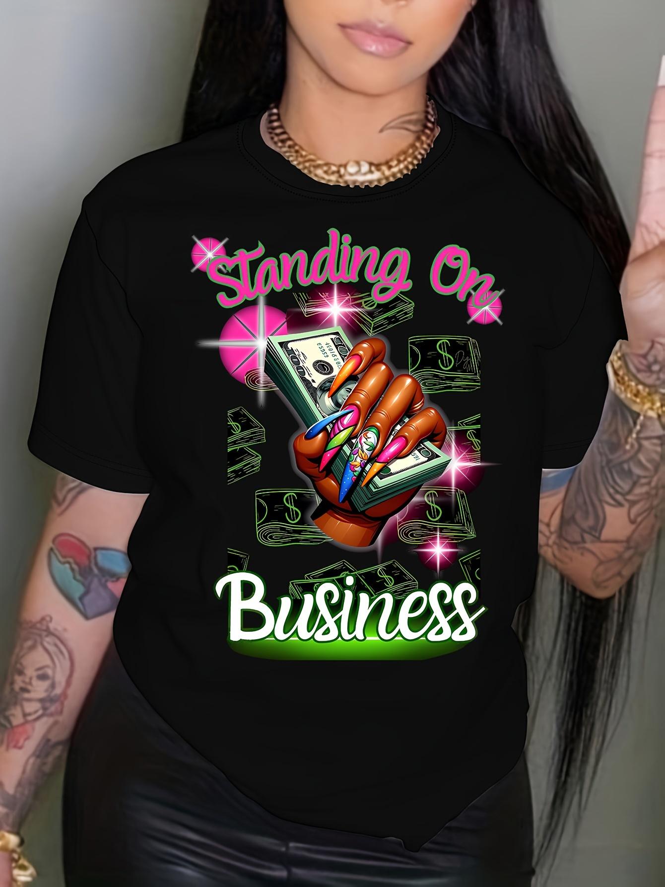 Standing On Business Women s Tee - Bold Money Graphic, Casual Streetwear Top S