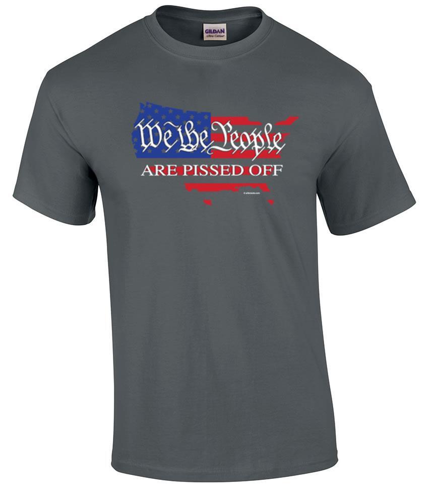 We the People Are Pissed Off US Flag Patriotic Political T-Shirt M