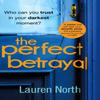 The Perfect Betrayal by Lauren North Paperback Book 9780552176088