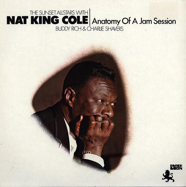 

LP Record SUNSET ALL STARS NAT KING COLE BU Anatomy Of A Jam Session BLP30104 Black Lion Reco 1981 Netherland Jazz Used