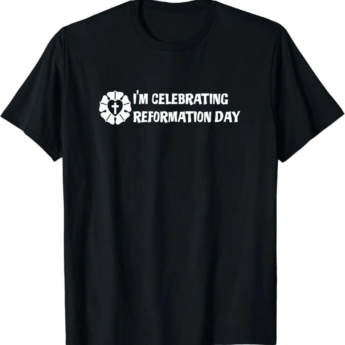 

I m Celebrating Reformation Day Shirt with Luther Rose T-Shirt XXXXXL різнокольоровий