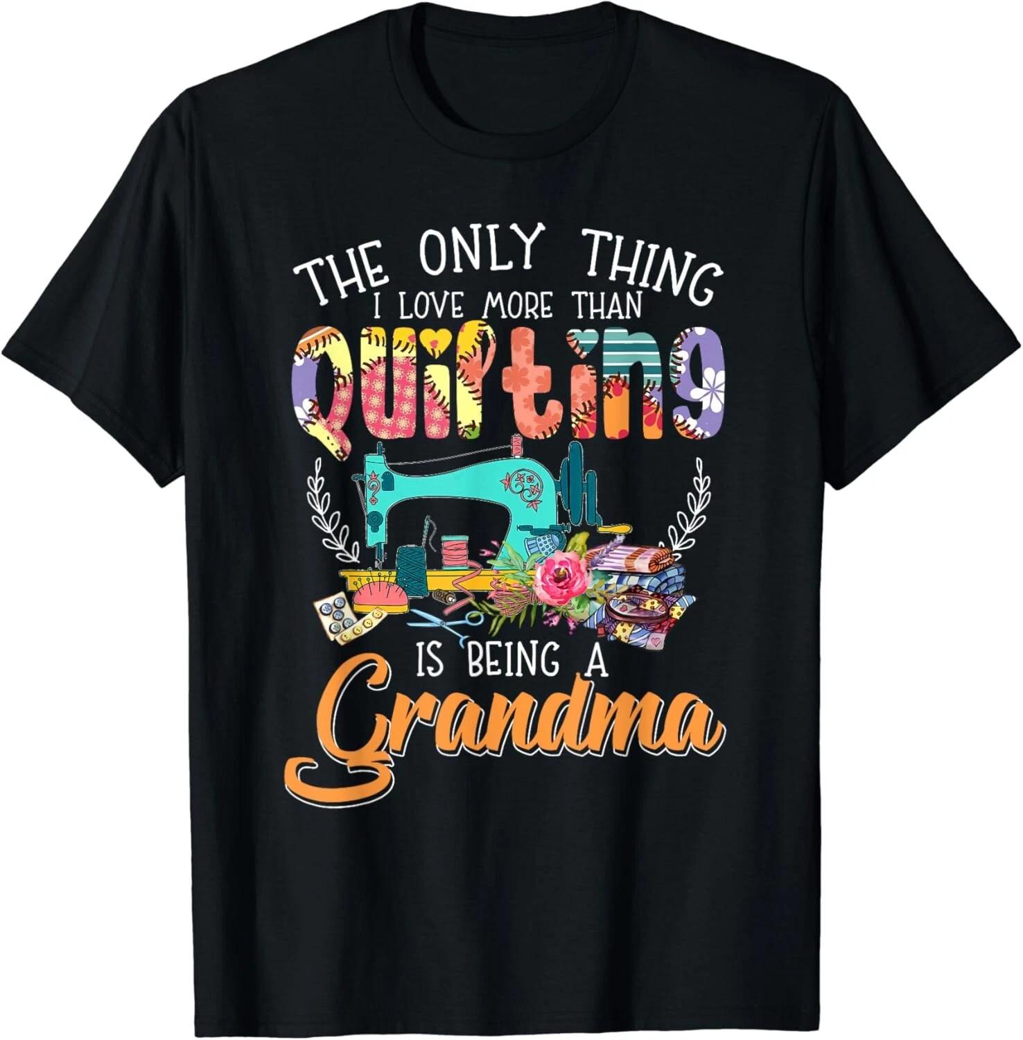 

is being a grandma Tee Shirts Gift Unisex T-Shirt 3XL