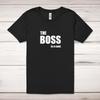 The Boss Is A ... Swearing Adult T-Shirt