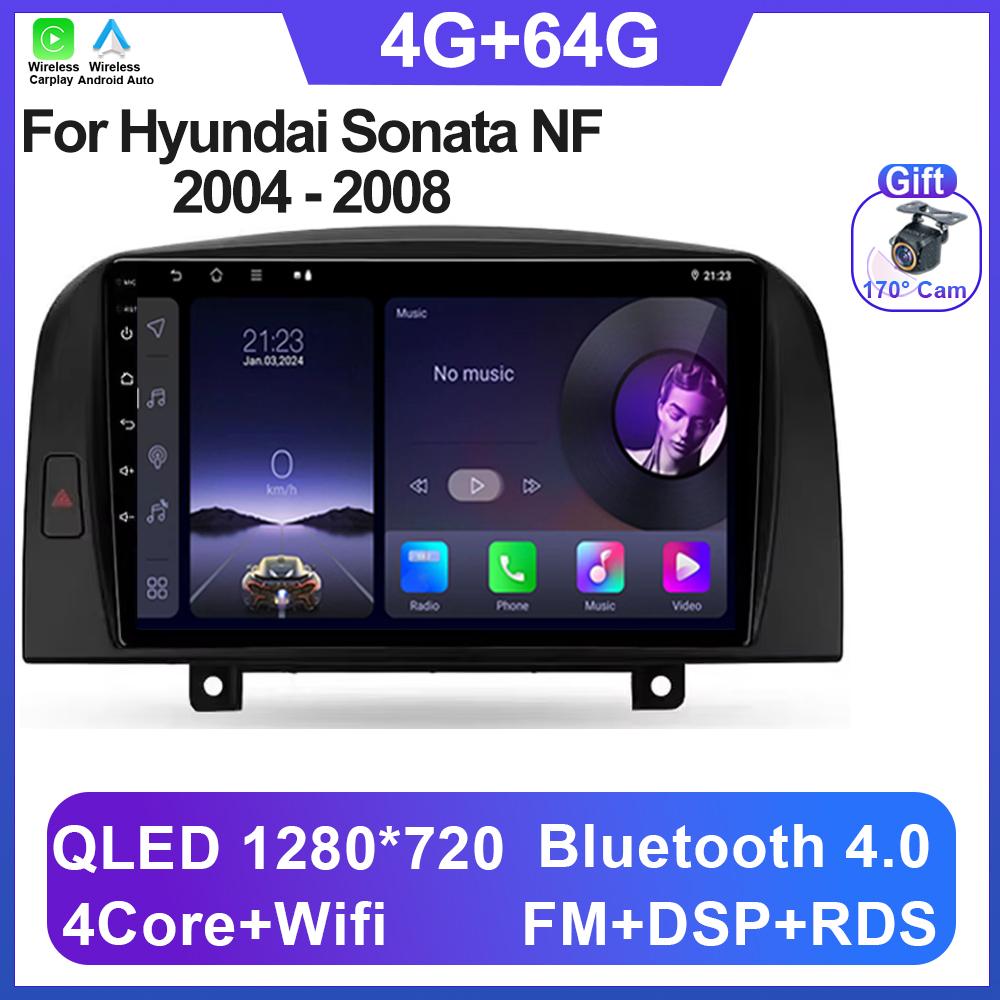 Android 14 For Hyundai Sonata NF 2004 - 2008 Android Radio Stereo Video Wireless Carplay Navigation Multimedia DSP 5G WIFI BT