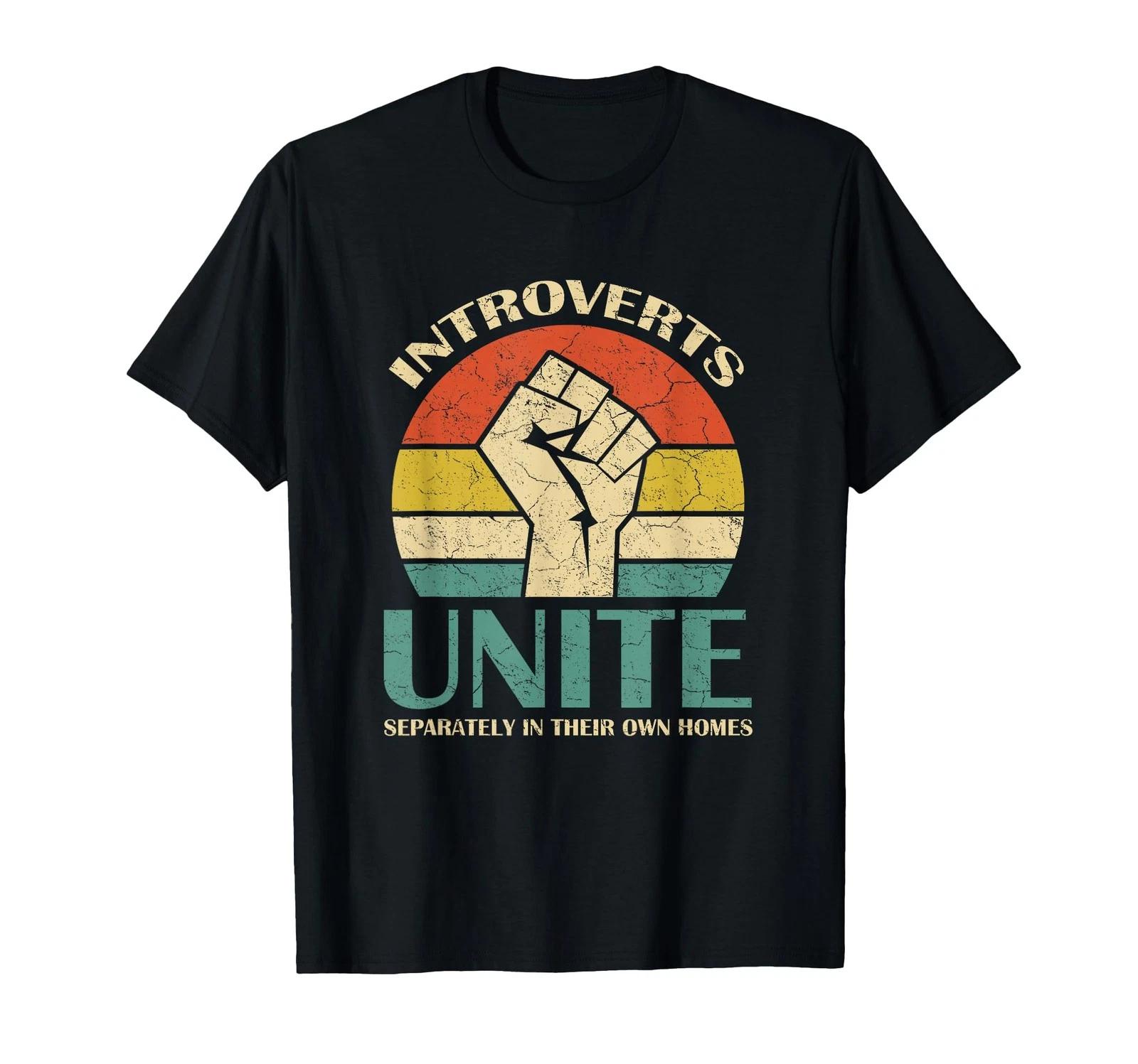 Introverts Unite Separately in Their Own Homes Funny T-Shirt XL