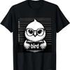 Bird Funny Wanted Bad Prisoner Prison Jail Lover T Shirt