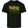 May the 20s Twenties Be With You SciFi Unisexs Light Cotton TShirt