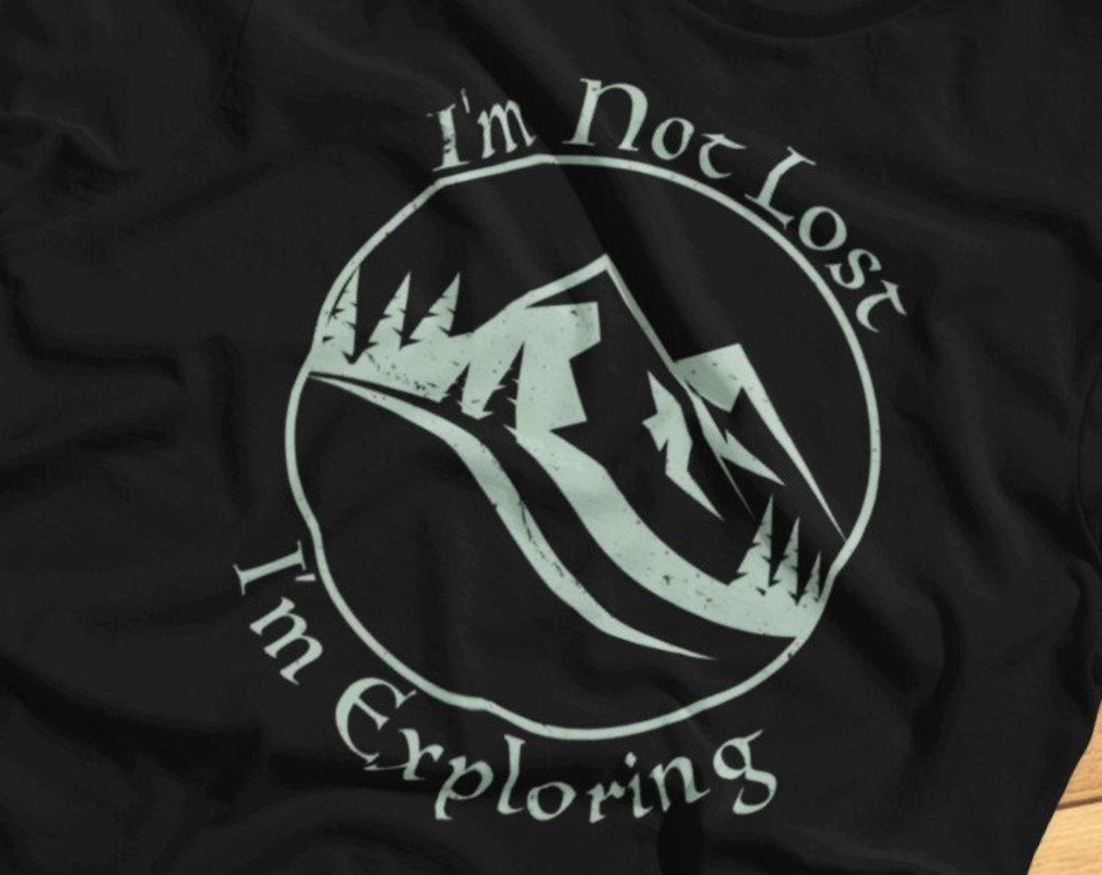 I m Not Lost, I m Exploring - Funny Outdoors Adventurer, Explorer - T-shirt 4XL