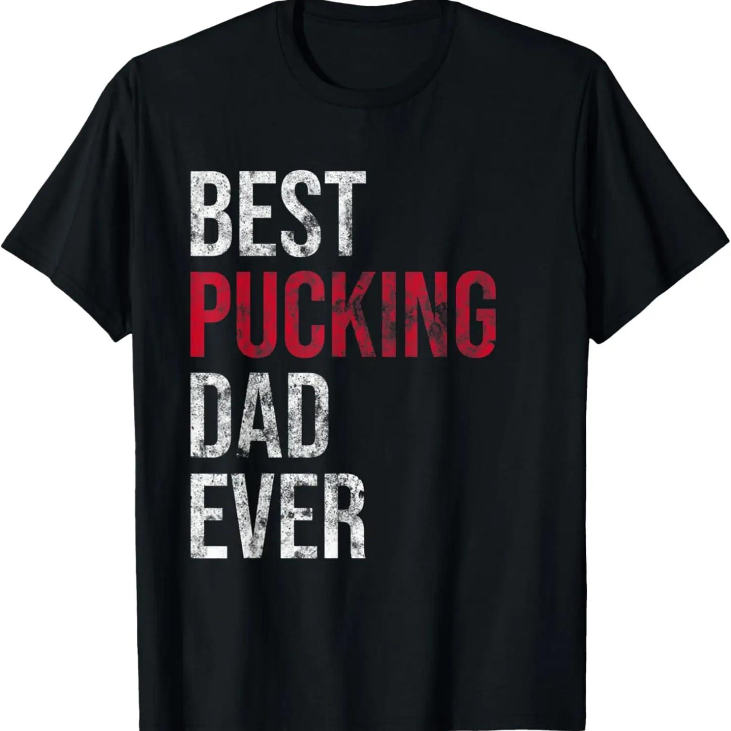 Best Pucking Dad Ever Funny Hockey Gift T-Shirt S чёрный