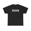 Rehab Is for Quitters Unisex Heavy Cotton Tee - Funny Shirt - Joke - Drinking Shirt - Mental Health - Gift for Men and Women