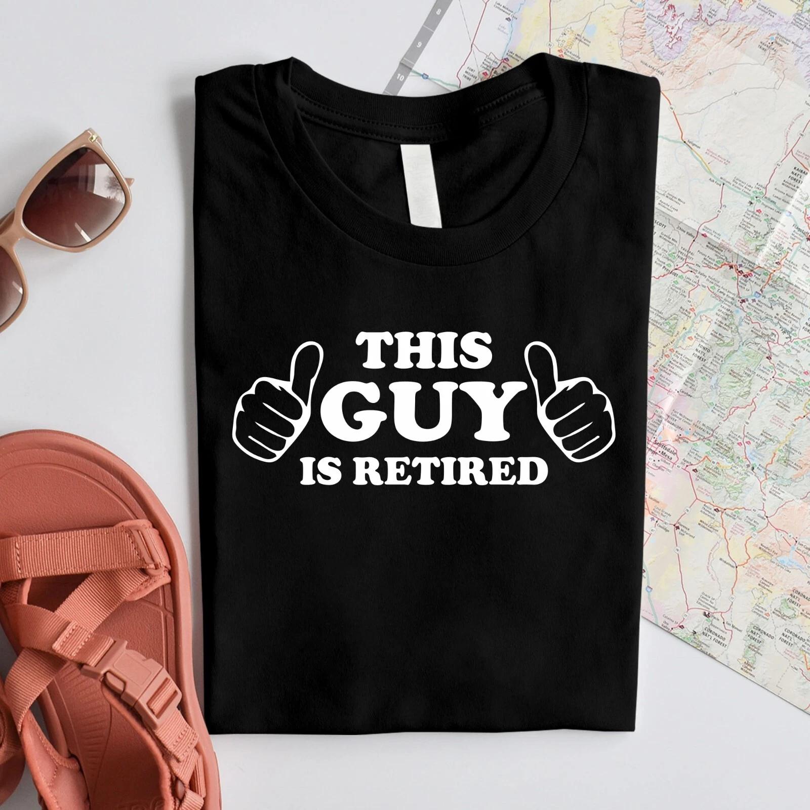 Funny Retirement T-Shirt- This Guy is Retired - Novelty Gift for Father s Day L