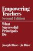 The Empowering Teachers : What Successful Principals Do Book