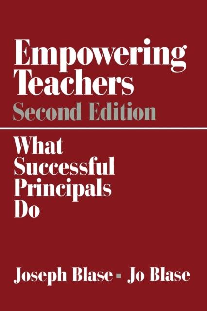 The Empowering Teachers : What Successful Principals Do Book