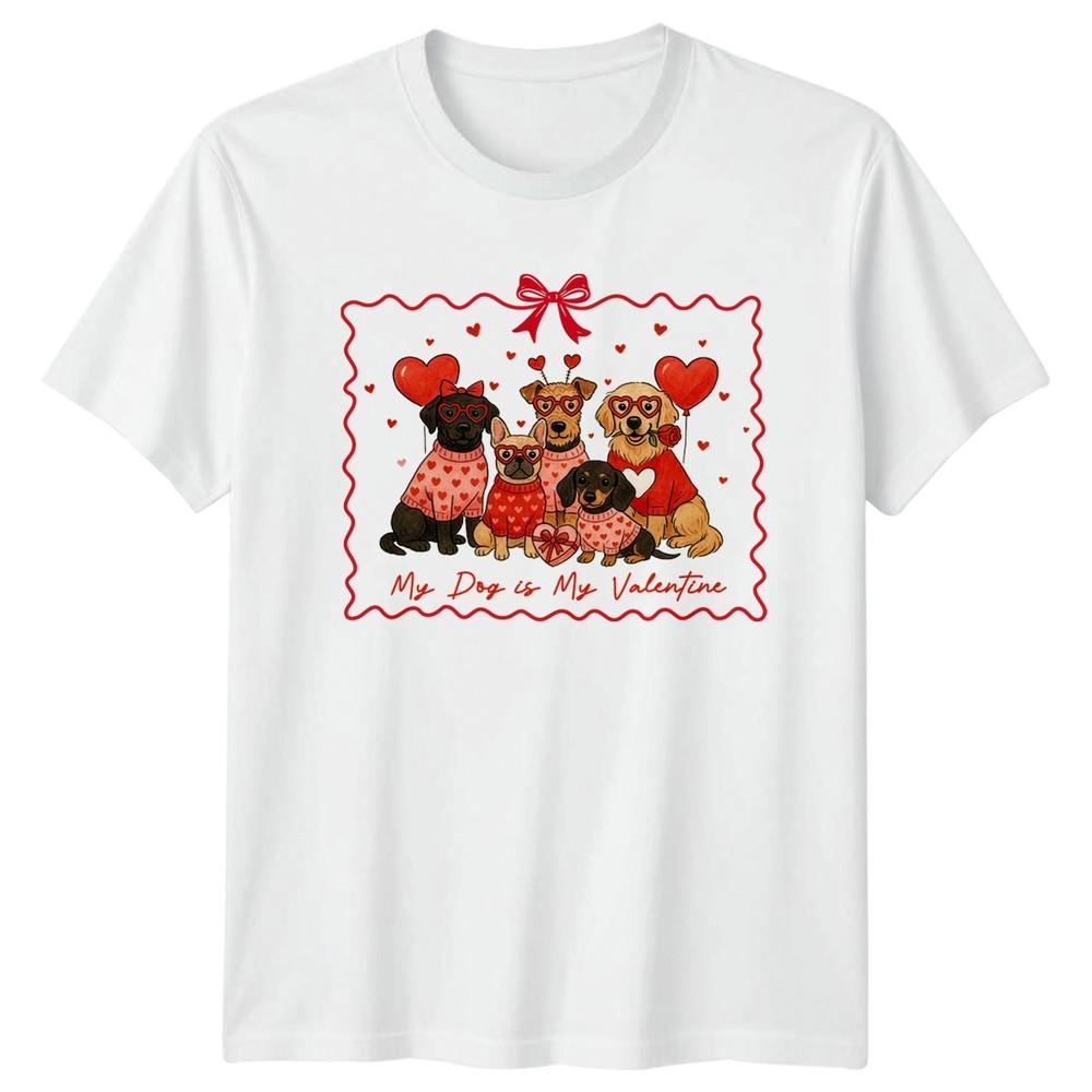 My Dog Is My Valentine TShirt Dog Lover Valentines Day Gift For Him And Her S