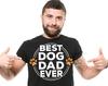 Mens Best Dog Dad Ever T-Shirt Dog Dad Shirt Father's Day Dog Dad Shirt Dog Owner Gift Tee Gift For Men Shirt For Husband