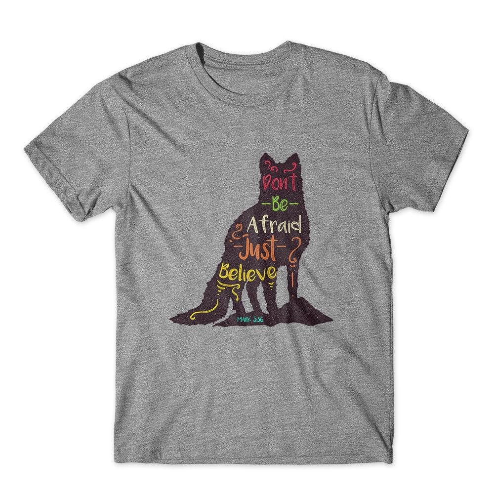 

Don t Be Afraid Just Believe T-Shirt. 100% Cotton Premium Tee NEW S