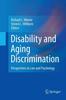 The Disability and Aging Discrimination : Perspectives In Law and Psychology Book