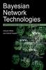 The Bayesian Network Technologies : Applications and Graphical Models Book
