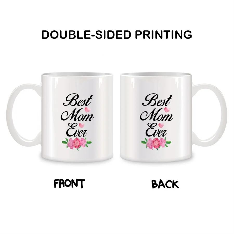 Best Mom Cup Ever, Mom Exclusive Gift, Birthday Gift, New Ceramic Coffee Cup Teacup 11oz White Mug