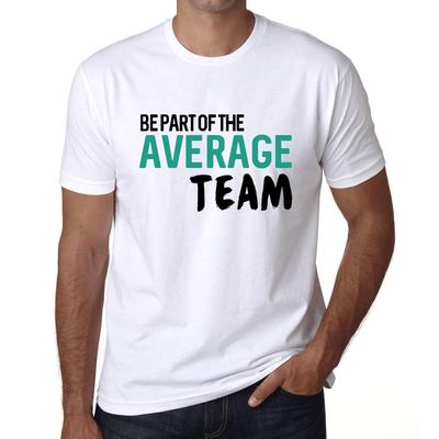 Men’s Vintage Tee Shirt Graphic T Shirt Be Part of The Average Team White