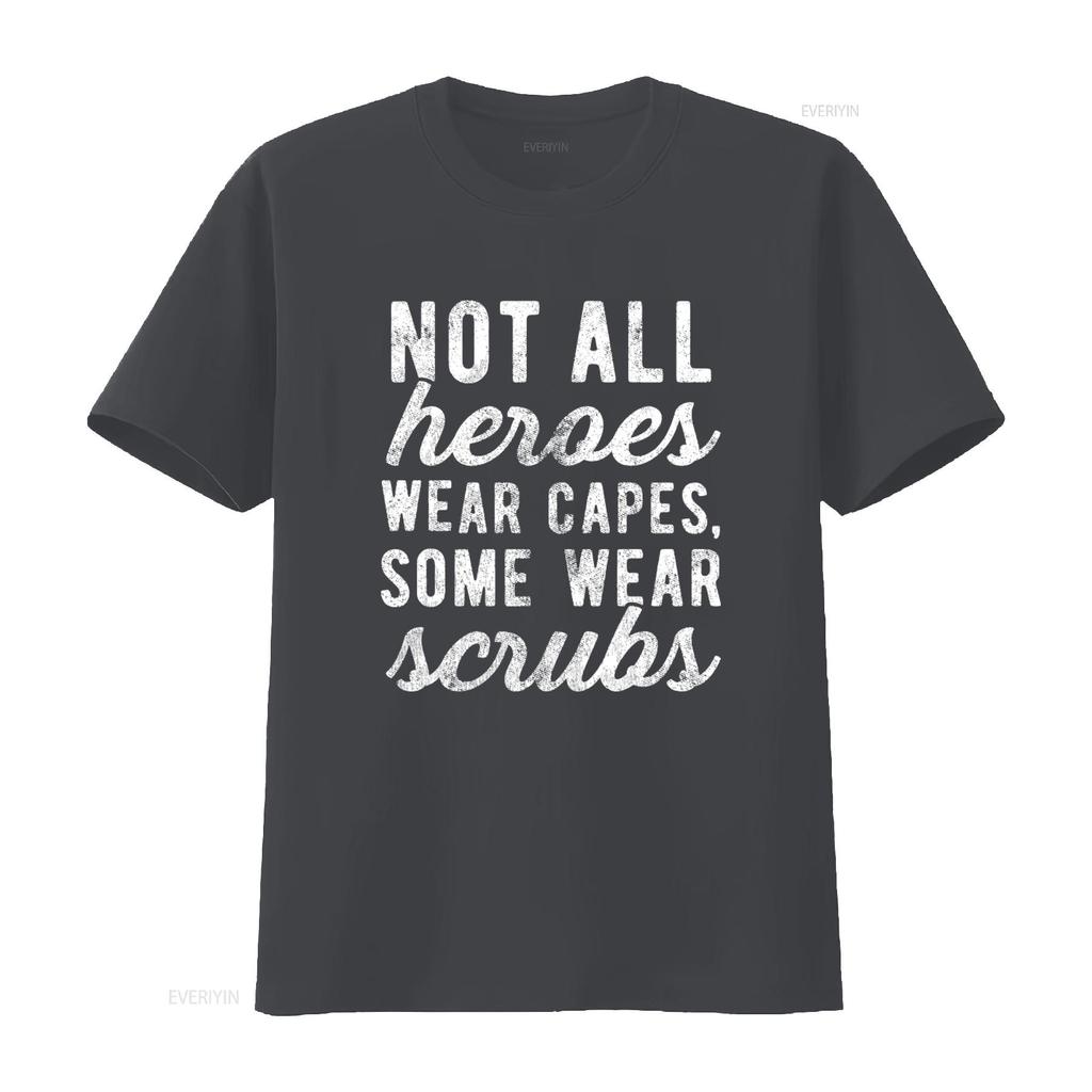Not All Heroes Wear Capes Some Scrubs T Shirt Funny Nursing Medical Profession Vintage Washed Stretched Streetwear Comfortable