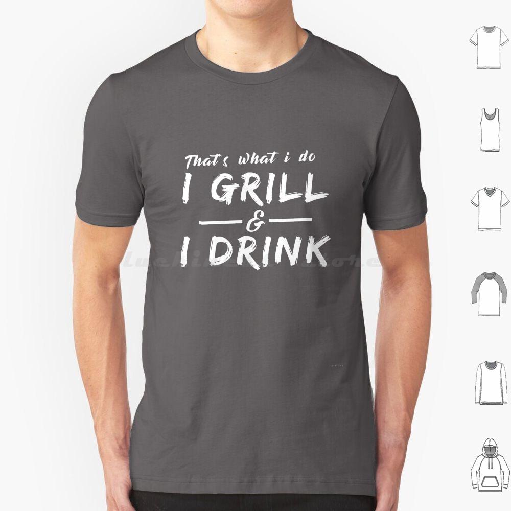 I Grill I Drink Funny Summer Bbq Barbecue T Shirt Big Size 100 Cotton Thats What I Do I Grill I Drink Drinking Beer