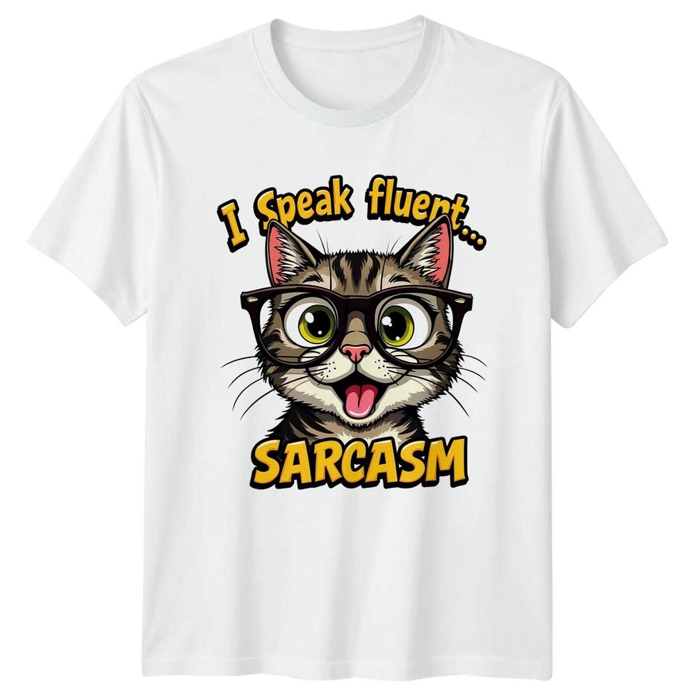 I Speak Fluent Sarcasm Cats Animals Unisexs TShirt Unisexs Graphic Tee Humor S