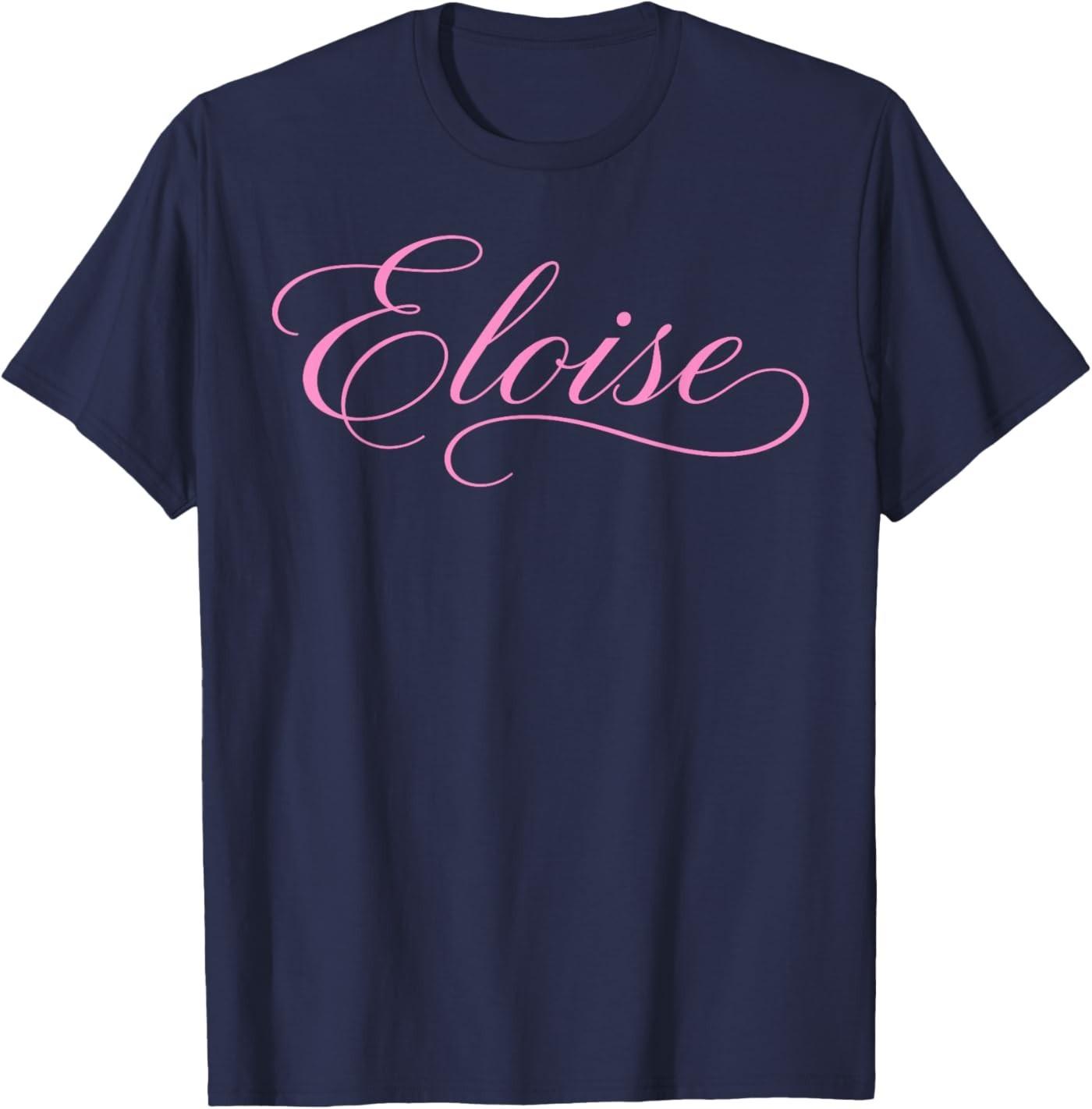 

Eloise Name Women Elegant Cute Wife Fancy Girl Girlfriend GF T-Shirt 5XL різнокольоровий