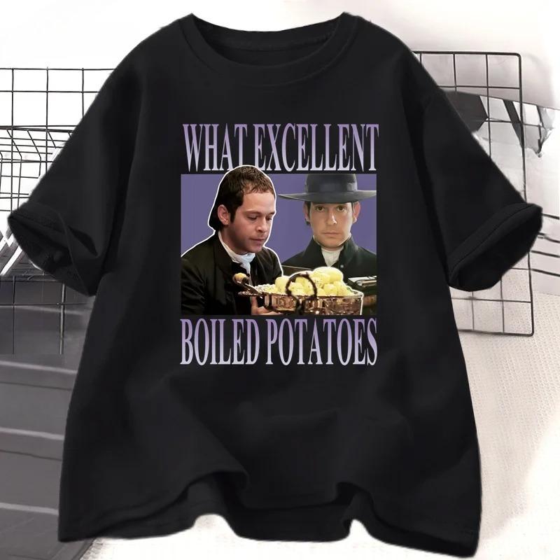 

Pride and Prejudice Graphic T Shirts What Exellent Boiled Potatoes Funny Meme Tshirt Women Men Tshirt Womans Clothing S