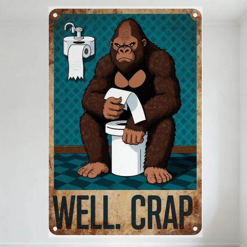 

Vintage Rusty Metal Sign Anthropomorphic Gorilla on Toilet with WELL. CRAP. Text for Home Bar Man Cave Wall Decor 20x30cm（7.8x11.8inch）