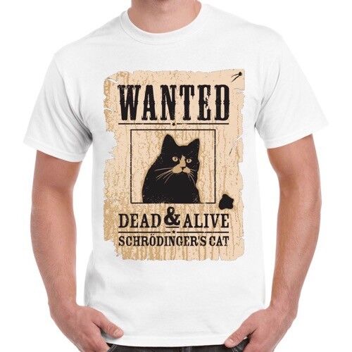 

Schrodinger Cat Wanted Dead Or Alive Men Women Top Unisex Retro T Shirt 2438 S