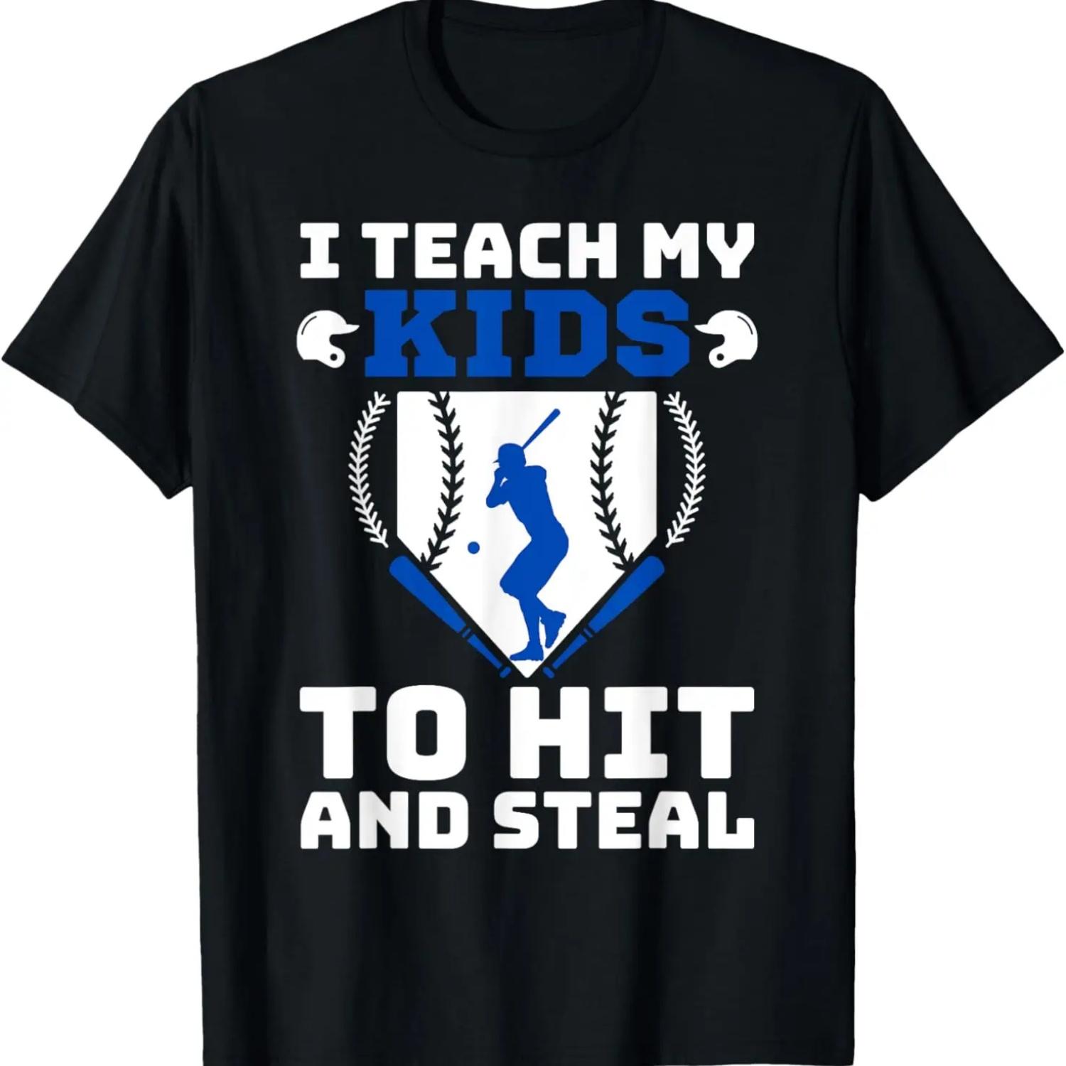 I Teach My Kids To Hit And Steal Funny Baseball Father s day T-Shirt S