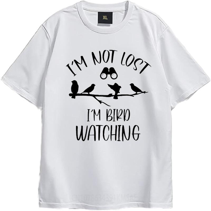 Streetwear Summer Man T Shirt Im Not Lost Im Bird Watching Short Sleeve Cotton Crew Neck Top Tees Relaxed Fit Tshirt