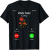Wabi Sabi Is Calling Incoming Call Phone Screen KOTH Meme 67 T-Shirt