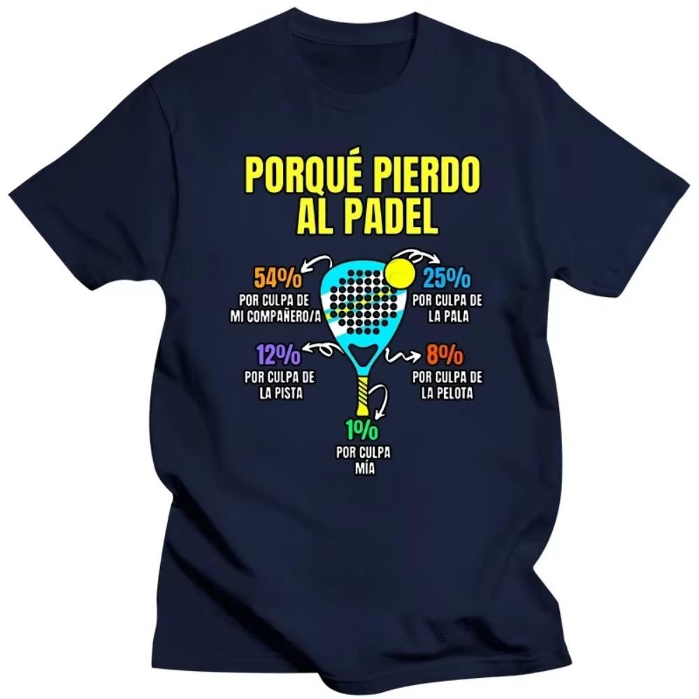 Padel Divertido T Shirt Porque Pierdo Padel T Shirts Graphic Streetwear Short Sleeve Birthday Gifts Summer Style T-shirt Mens