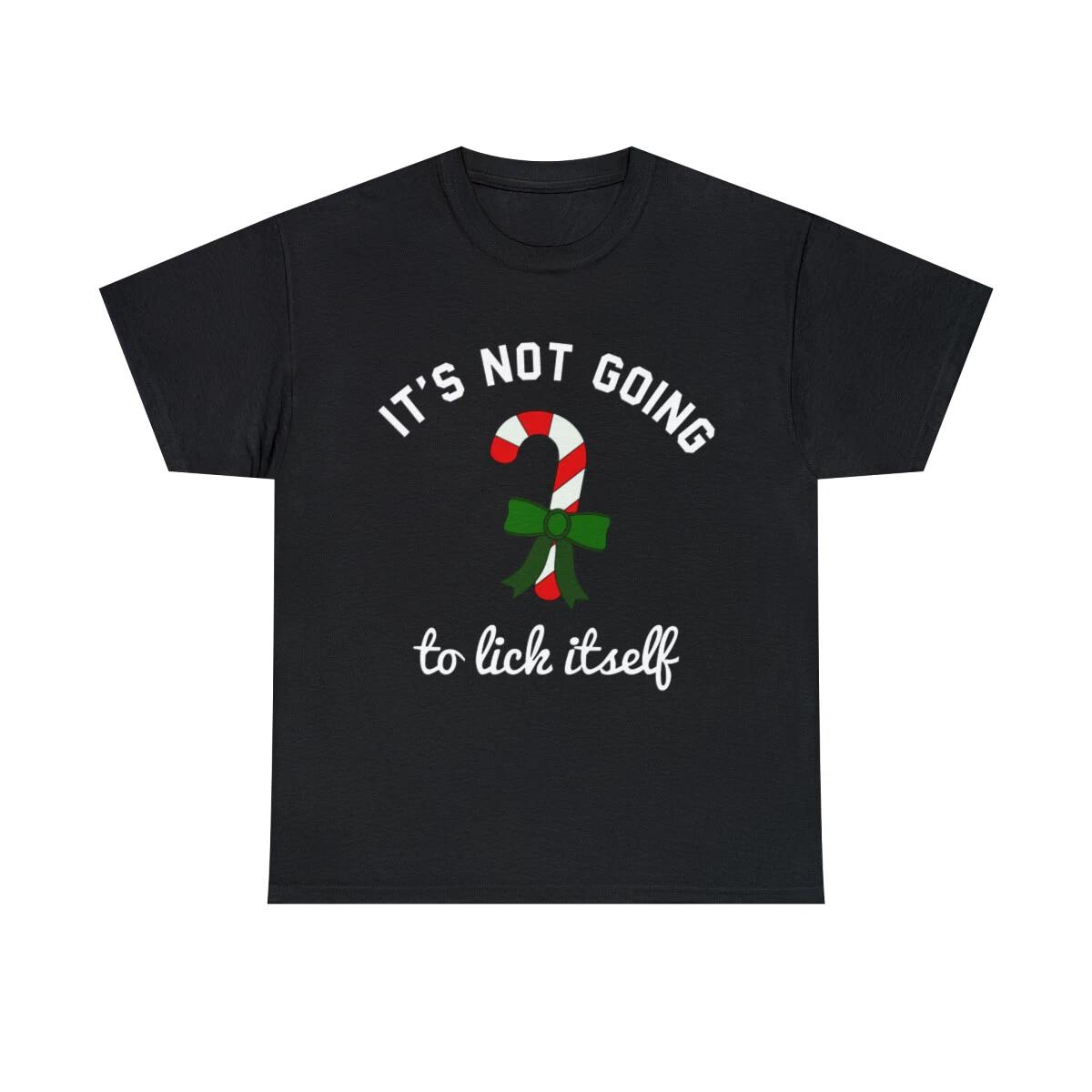 It s Not Going To Lick Itself Graphic Tee Shirt, S-5XL S