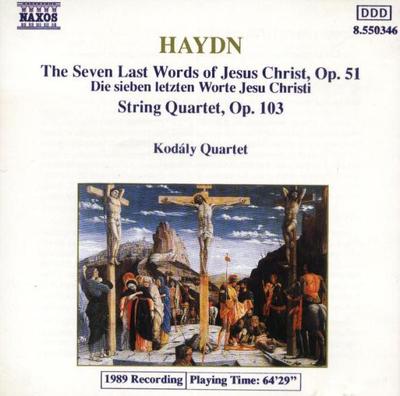 CD JOSEPH HAYDN - KOD?LY QUARTETT - Die Sieben Letzten Worte Jesu Christi 8550346 Naxos 1991 Japan ObiKlassik Gebraucht