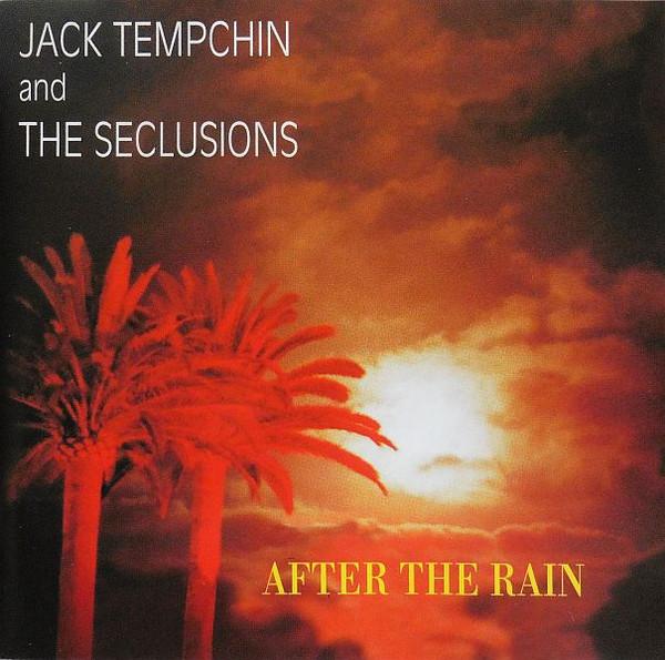 

CD JACK TEMPCHIN & THE SECLUSIONS - After The Rain TX20092TA Taxim Records – 1993 Germany Rock Used
