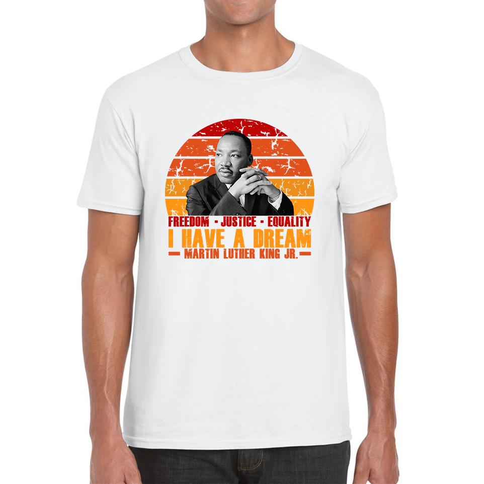 

Freedom Justice Equality I have A Dream MLK Quote Martin Luther King Jr Black Lives Matter Mens Tee Top 4XL