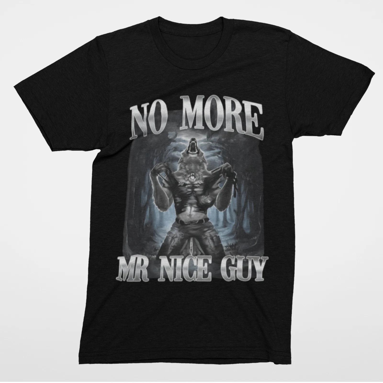 No More Mr Nice Guy T-Shirt Wolf Warrior Ripping Shirt Graphic Black XL