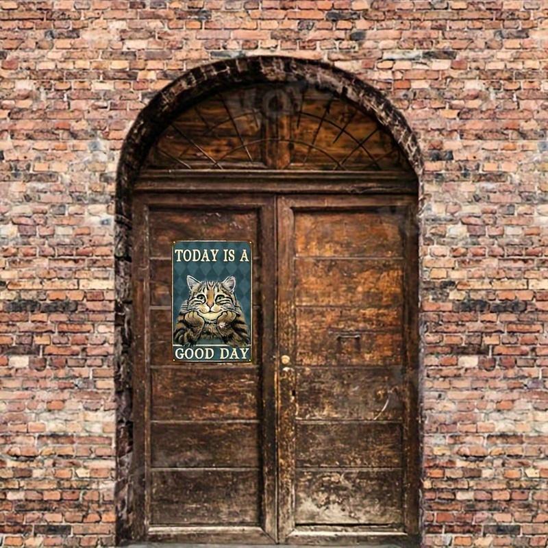 A Metal Tin Sign (8''x12''/20cm*30cm) Home Decor Artwork "Today Is a Good Day", Creative Funny Cat Poster, Vintage Wall Bathroom