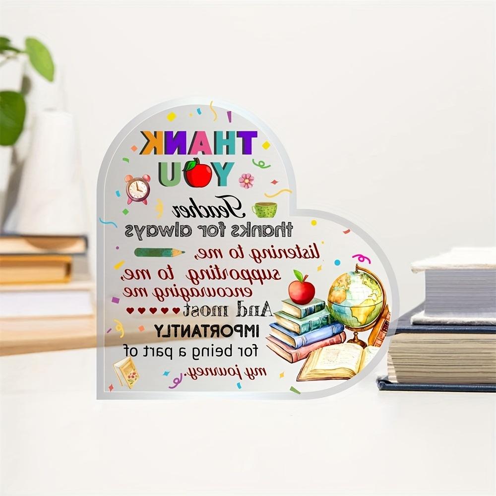 1pc Teacher Appreciation Quotes Heart Acrylic Sign Plaque For Teachers' Day End Of Year Back-To-School Gifts, Room Office Decor, Four Seasons