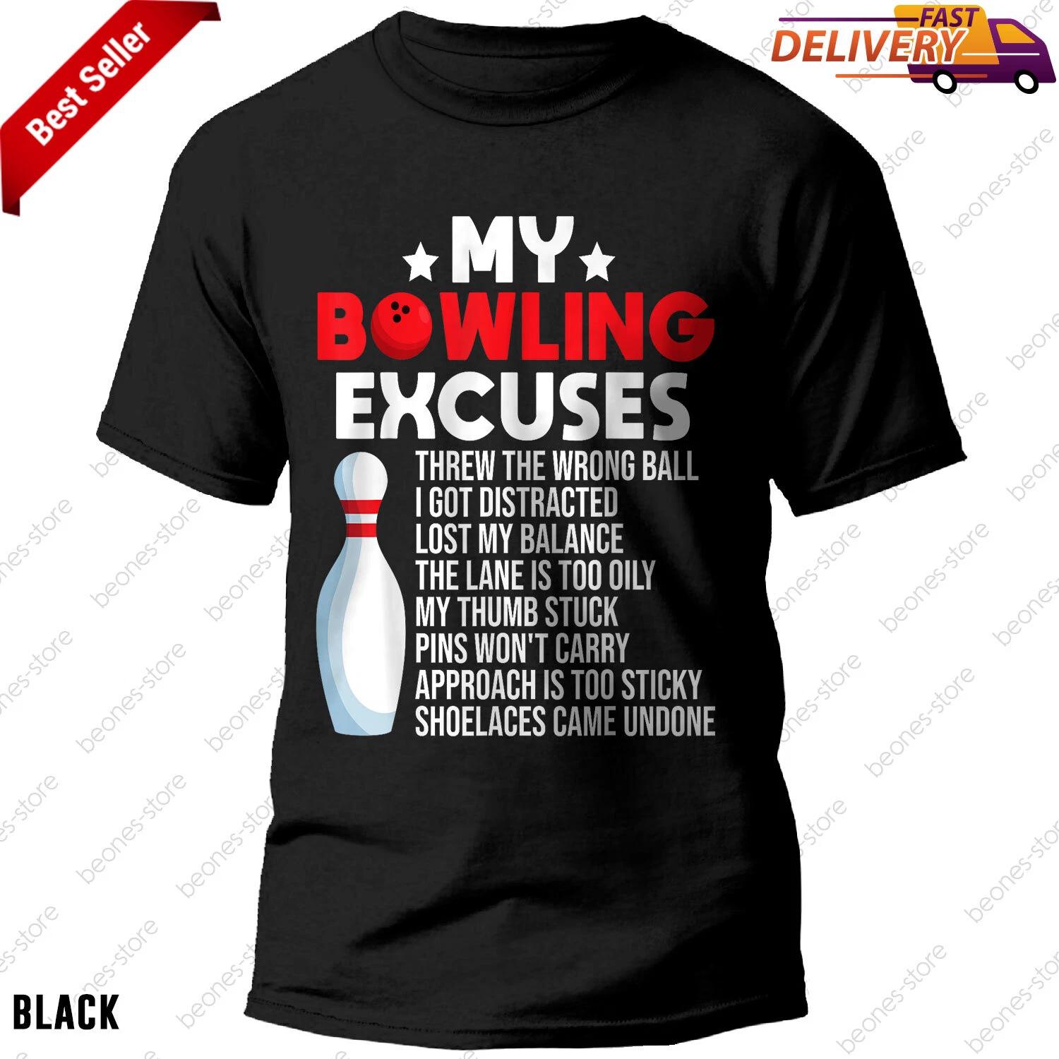 Funny Bowling Excuses Bowler Tshirt, Funny Bowling Lover Tee Gift for Women Men M