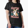 Corgi Mama for Corgi Dog Pet Lovers 12 Classic T-Shirt